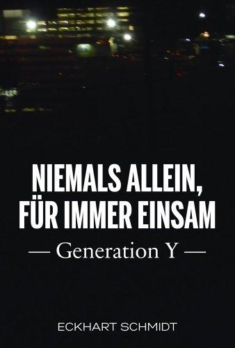 Niemals allein, für immer einsam - Generation Y