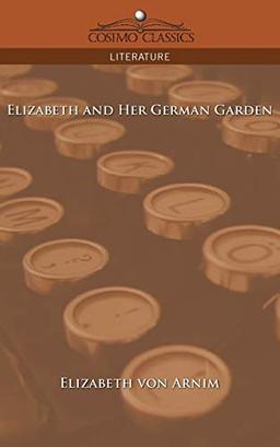 Elizabeth and Her German Garden