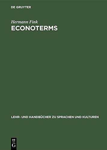 ECONOTERMS: A Glosary of Economic Terms<br>mit Econoslang (Lehr- und Handbücher zu Sprachen und Kulturen)