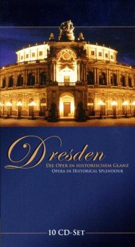 Dresden (die Oper in Historischem Glanz)