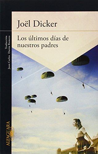 Los últimos días de nuestros padres (LITERATURAS, Band 717035)