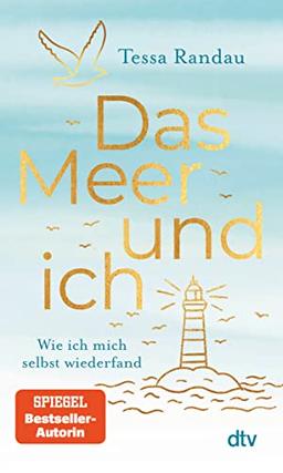 Das Meer und ich: Wie ich mich selbst wiederfand | Eine hinreißende Erzählung über Selbstliebe und Glückssterne