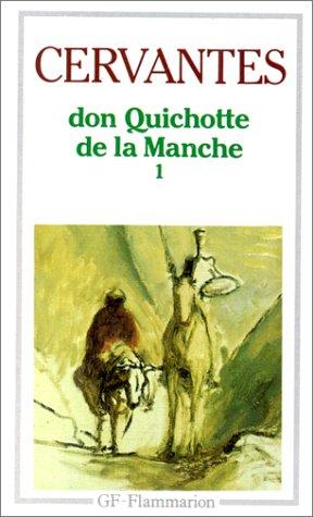 Don Quichotte : l'ingénieux hidalgo de la Manche. Vol. 1