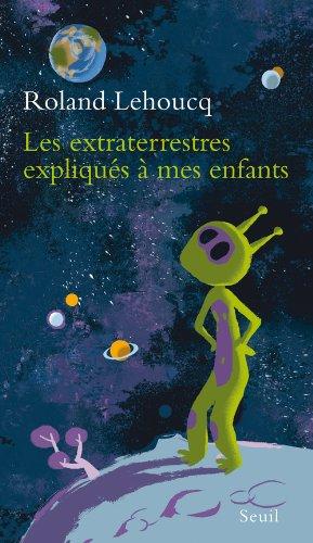 Les extraterrestres expliqués à mes enfants