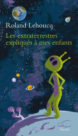 Les extraterrestres expliqués à mes enfants