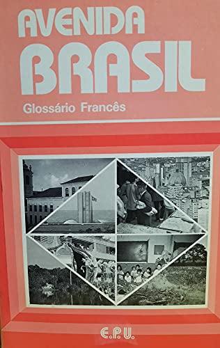 Avenida Brasil. Brasilianisches Portugiesisch für Anfänger in zwei Bänden / Glossário Francês: Glossaire portugais-français