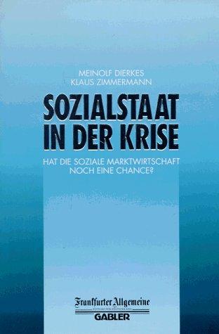 Sozialstaat in der Krise: Hat die soziale Marktwirtschaft noch eine Chance? (FAZ - Gabler Edition)