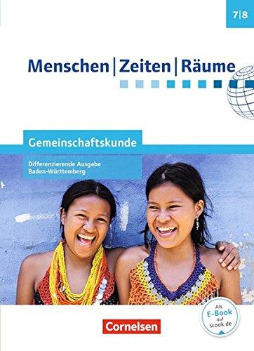 Menschen Zeiten Räume - Gemeinschaftskunde Differenzierende Ausgabe Baden-Württemberg / Band 1: 7./8. Schuljahr - Schülerbuch