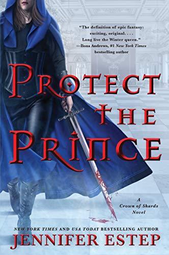 Protect the Prince (A Crown of Shards Novel, Band 2)