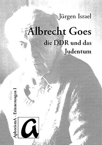 Vermittler und Versöhner: Albrecht Goes, die DDR und das Judentum: Mit einem Anhang: Albrecht Goes: Leipzig, Thomaskirche (Erinnerungen)