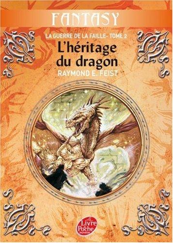 La guerre de la faille. Vol. 2. L'héritage du dragon