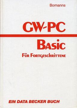 GW -/ PC - BASIC für Fortgeschrittene (5597 897)