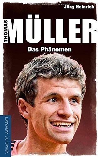 Thomas Müller: Das Phänomen