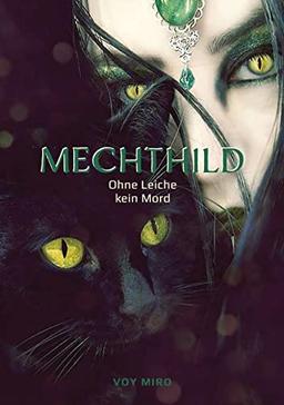 Mechthild: Ohne Leiche kein Mord