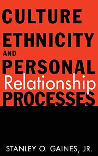 Culture, Ethnicity, and Personal Relationship Processes