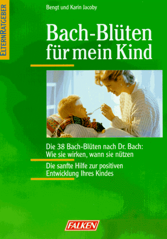 Bachblüten für mein Kind