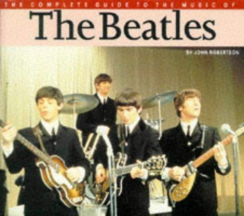 The Complete Guide to the Music of . . . : The Beatles