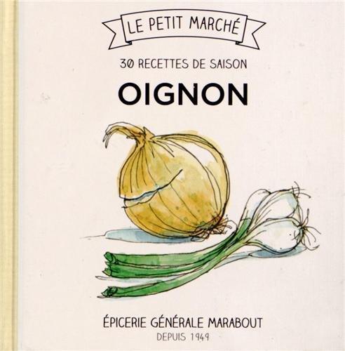 Oignon : 30 recettes de saison