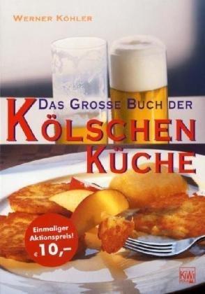 Das grosse Buch der Kölschen Küche