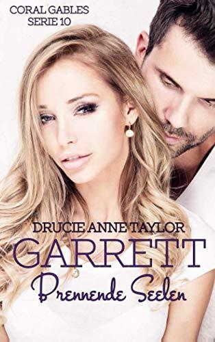 Garrett: Brennende Seelen (Coral Gables Serie, Band 10)