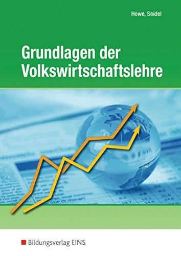 Grundlagen der Volkswirtschaftslehre: Lerngerüst - Lerninformationen - Lernaufgaben - Lernkontrolle: Schülerband