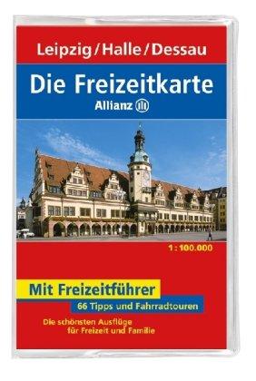 Die Freizeitkarte Allianz Leipzig / Halle / Dessau 1 : 100 000: 66 Tipps und Fahrradtouren. Die schönsten Ausflüge für Freizeit und Familie