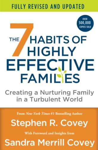 7 Habits of Highly Effective Families (Fully Revised and Updated): Creating a Nurturing Family in a Turbulent World