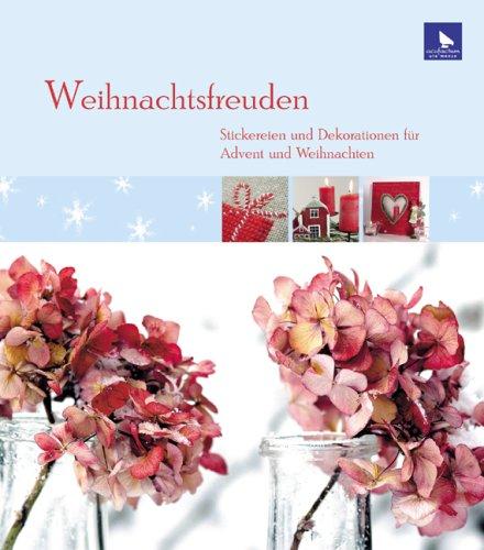 Weihnachtsfreuden: Stickereien und Dekorationen für Advent und Weihnachten