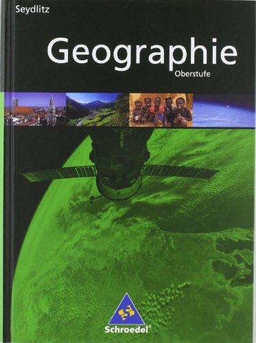 Seydlitz Geographie - Ausgabe 2011 für die Sekundarstufe II in Berlin, Brandenburg und Mecklenburg-Vorpommern: Schülerband SII: Sekundarstufe 2 - Ausgabe 2011