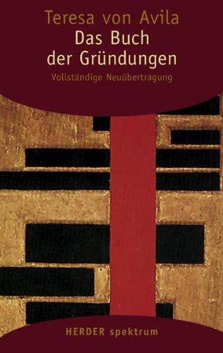 Gesammelte Werke: Das Buch der Gründungen: Vollständige Neuübertragung.: 5 (HERDER spektrum)