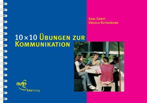 10 x 10 Übungen zur Kommunikation