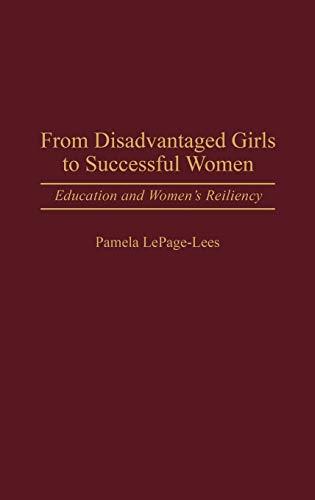 From Disadvantaged Girls to Successful Women: Education and Women's Resiliency