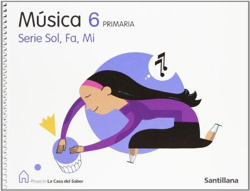 Proyecto La Casa del Saber, Sol, fa, mi, música, 6 Educación Primaria