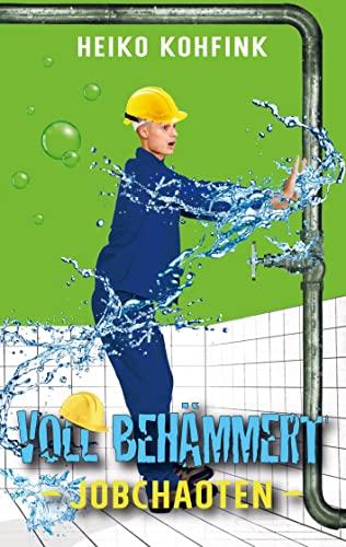 Voll behämmert: Vollchaoten Buch1: Jobchaoten