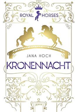 Royal Horses (3). Kronennacht