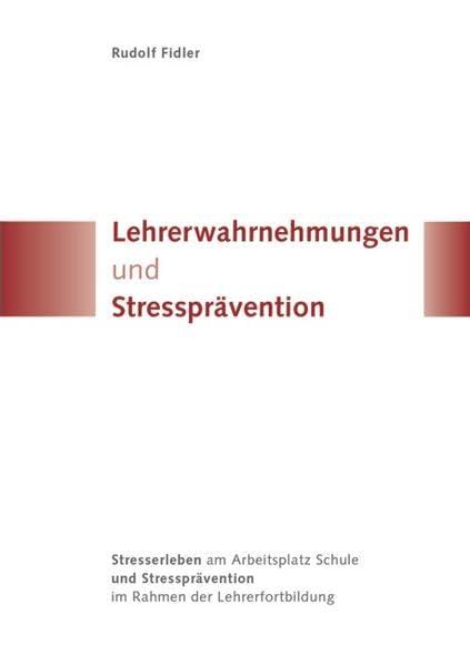 Lehrerwahrnehmungen und Stressprävention