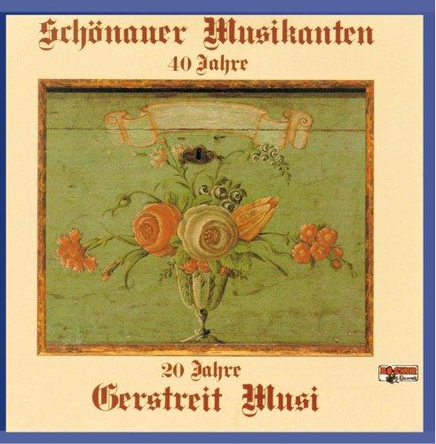 40 Jahre Schönauer Musikanten - 20 Jahre Gerstreit Musi