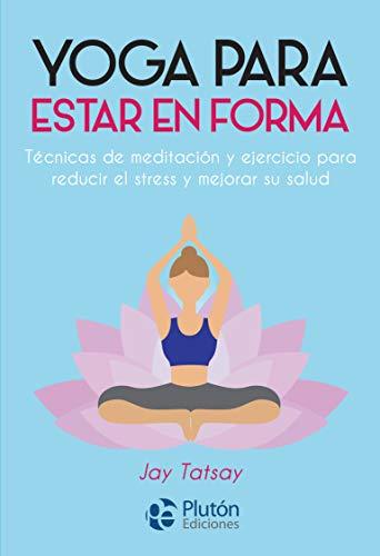 Yoga para estar en forma (Colección Nueva Era)