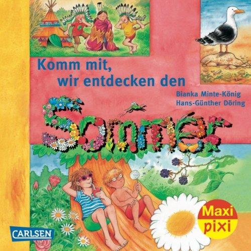 Maxi-Pixi Nr. 82: Komm mit! Wir entdecken den Sommer