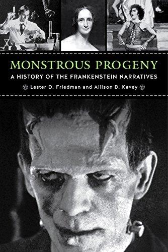 Friedman, L: Monstrous Progeny: A History of the Frankenstein Narratives