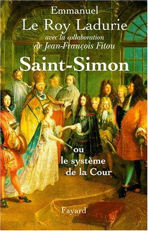 Saint-Simon ou Le système de la Cour