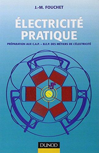 Electricité pratique : préparation aux CAP-BEP des métiers de l'électricité