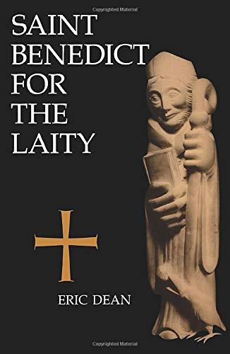 Saint Benedict for the Laity: Saint Benedict for the Laity