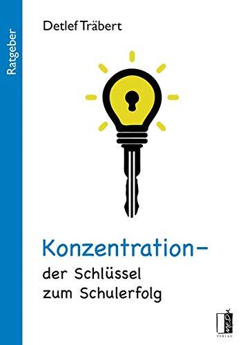 Konzentration - der Schlüssel zum Schulerfolg