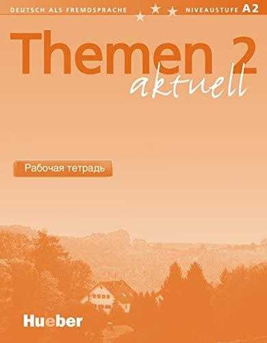 Themen aktuell 2: Deutsch als Fremdsprache / Arbeitsbuch Russisch – Рабочая тетрадЬ