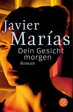 Dein Gesicht morgen: Roman