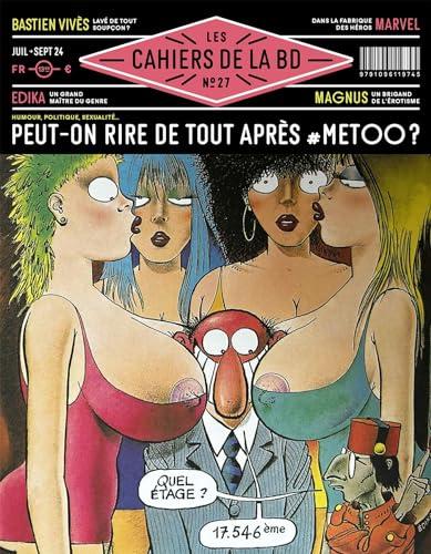 Les cahiers de la BD, n° 27. Peut-on rire de tout après #MeToo ?