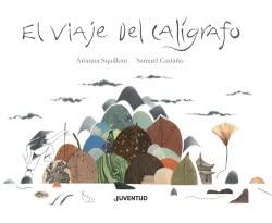 El viaje del calígrafo (ALBUMES ILUSTRADOS)