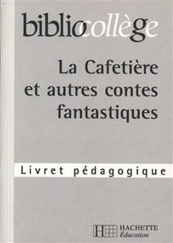 La cafetière et autres contes fantastiques, Théophile Gautier