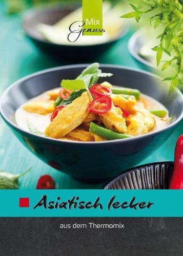 Asiatisch lecker: aus dem Thermomix